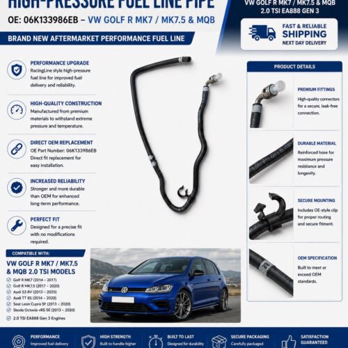 VW Golf R MK7/7.5 Fuel Line Pipe (A31) New Racing Line Upgraded 06K133986EB OE Style