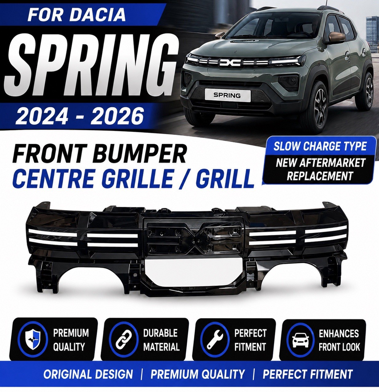 Dacia Spring Front Bumper Centre Grille Grill 2024-2026 Slow Charge Type New OE Style
